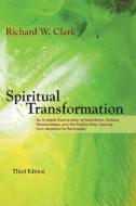 Spiritual Transformation di Richard W. Clark edito da FriesenPress