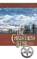 The Christmas Star di Deloris Reeves edito da Createspace