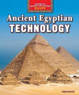 Ancient Egyptian Technology di Leigh Rockwood edito da PowerKids Press