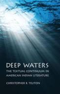Deep Waters di Christopher B. Teuton edito da UNP - Nebraska