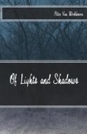 Of Lights and Shadows di Peter Van Werkhoven edito da Createspace