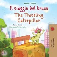 The Traveling Caterpillar (Italian English Bilingual Book for Kids) di Rayne Coshav, Kidkiddos Books edito da KidKiddos Books Ltd.