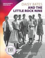 Daisy Bates and the Little Rock Nine di Duchess Harris, Blythe Lawrence edito da CORE LIB