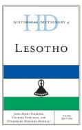 Historical Dictionary Of Lesotho di John Aerni-Flessner, Charles Fogelman, Nthabiseng Mokoena-Mokhali edito da Rowman & Littlefield Publishers
