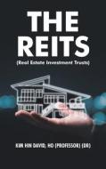 The Reits (Real Estate Investment Trusts) di Kim Hin David Ho edito da Partridge Publishing Singapore