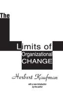 The Limits of Organizational Change di William L. O'Neill, Herbert Kaufman edito da Taylor & Francis Inc