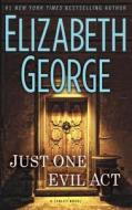 Just One Evil Act di Elizabeth George edito da Large Print Press