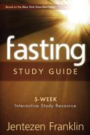 Fasting Study Guide di Jentezen Franklin edito da Realms Fiction