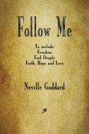 Follow Me and Other Sermons di Neville Goddard edito da Merchant Books