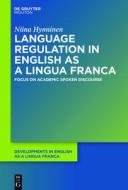 Language Regulation in English as a Lingua Franca di Niina Hynninen edito da de Gruyter Mouton