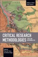 Critical Research Methodologies: Ethics and Responsibilities edito da HAYMARKET BOOKS