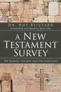 A New Testament Survey di Roy Blizzard edito da Stratton Press