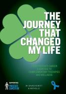 The Journey That Changed My Life di David Hewitt, Michelle Bauduin edito da Purple Parrot Publishing