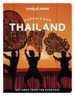 Experience Thailand 2 di Lonely Planet edito da LONELY PLANET PUB
