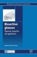 Bioactive Glasses: Materials, Properties and Applications edito da WOODHEAD PUB