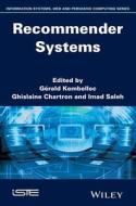 Recommender Systems di Gerald Kembellec, Ghislaine Chartron, Imad Saleh edito da John Wiley & Sons, Ltd.