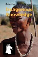 Indigenous Knowledge edito da White Horse Press