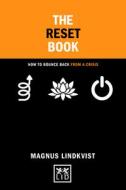 The Reset Book: How to Bounce Back from a Crisis di Magnus Lindkvist edito da LID PUB