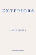 Exteriors di Annie Ernaux edito da Fitzcarraldo Editions