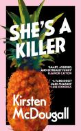 She's A Killer di Kirsten McDougall edito da Gallic Books