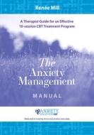 The Anxiety Management Manual di Renée Mill edito da Australian Academic Press