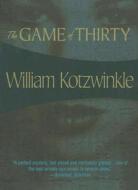 The Game of Thirty di William Kotzwinkle edito da Felony & Mayhem