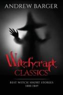 Witchcraft Classics di Nathaniel Hawthorne, Samuel Lover edito da BottleTreeBooks LLC