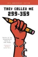 They Called Me 299-359 di Free Minds Writers edito da Shout Mouse Press, Inc.