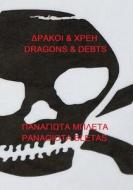 Dragons & Debts di Panagiota Bletas edito da Createspace Independent Publishing Platform