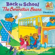 Back to School with the Berenstain Bears di Stan Berenstain, Jan Berenstain edito da RANDOM HOUSE