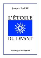 L'Etoile du Levant di Josquin Barré edito da Books on Demand