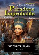 Paradoxe Improbable "Format A5 Bod"... Tome 1 di Victor Telmann edito da Books on Demand