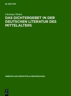 Das Dichtergebet in Der Deutschen Literatur Des Mittelalters di Christian Thelen edito da Walter de Gruyter