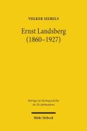 Ernst Landsberg (1860-1927) di Volker Siebels edito da Mohr Siebeck GmbH & Co. K
