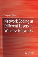 Network Coding at Different Layers in Wireless Networks edito da Springer International Publishing