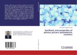 Synthesis and properties of porous pzt-pcn piezoelectric ceramics di Firas Fouad Abdullah AL-obaidi edito da LAP Lambert Academic Publishing