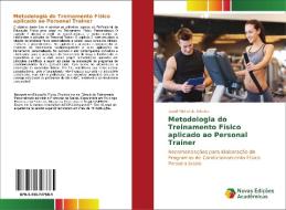Metodologia do Treinamento Físico aplicado ao Personal Trainer di David Michel de Oliveira edito da Novas Edições Acadêmicas