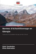 Normes d'échantillonnage en Géorgie di Gela Sandodze, Elina Bakradze edito da Editions Notre Savoir