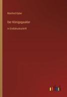 Der Königsgaukler di Manfred Kyber edito da Outlook Verlag