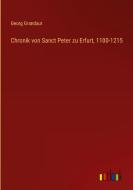 Chronik von Sanct Peter zu Erfurt, 1100-1215 di Georg Grandaur edito da Outlook Verlag
