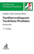 Nachbarrechtsgesetz für Nordrhein-Westfalen di Heinrich Schäfer, Daniela Fink-Jamann, Christoph Peter edito da Beck C. H.