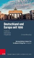 Deutschland und Europa seit 1990 di Marianne Birthler, Norbert Frei, Philipp Ther, Ton Nijhuis edito da Vandenhoeck + Ruprecht