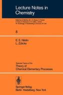 Selected Topics of the Theory of Chemical Elementary Processes di E. E. Nikitin, L. Zülicke edito da Springer Berlin Heidelberg