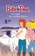 Bibi & Tina im Land der weißen Pferde di Stephan Gürtler edito da cbj