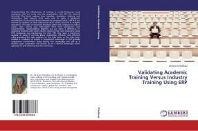 Validating Academic Training Versus Industry Training Using ERP di Jill Anne O'Sullivan edito da LAP Lambert Academic Publishing