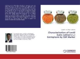 Characterization of Lentil (Lens culinaris L.) Germplasm by SSR Marker di Ujjawal Kumar Singh Kushwaha edito da LAP Lambert Academic Publishing