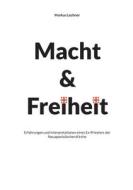 Macht und Freiheit di Markus Lechner edito da Books on Demand
