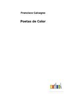 Poetas de Color di Francisco Calcagno edito da Outlook Verlag
