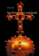 Des Königs Gunst und Gnade di Ulrike Stutzky edito da Books on Demand