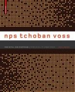 Nps Tchoban Voss: Vom Detail Zum Stadtraum/From Detail To Urban Space di Alf M. Prasch, Peter Sigl, Sergei Tchoban edito da Birkhauser Basel
